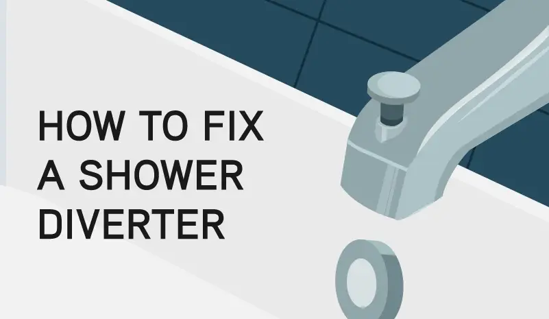 How to Fix a Shower Diverter blog banner
