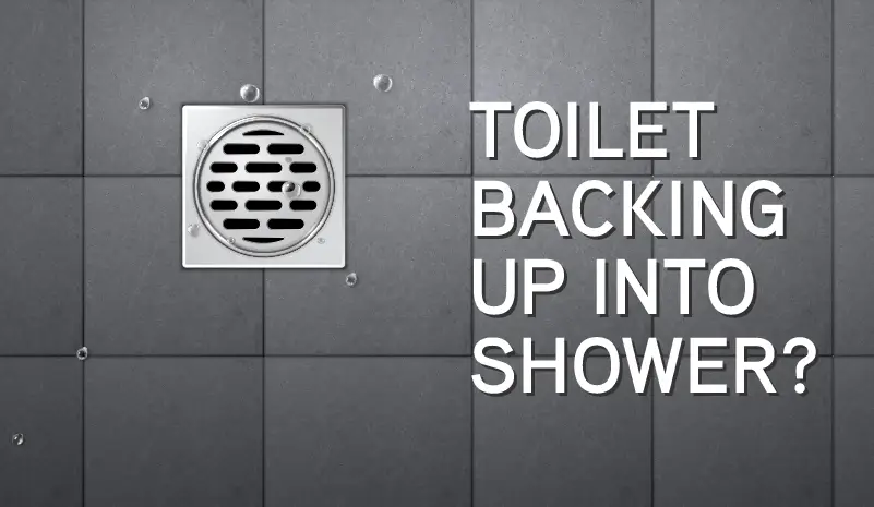 Toilet Backing Up into Shower
