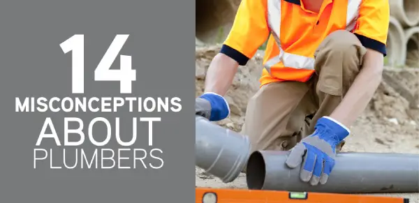 Misconceptions about plumbers