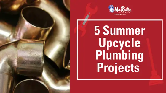 5 Summer Upcycle Plumbing Projects