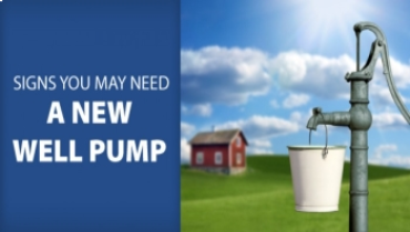 Signs you may need a new well pump