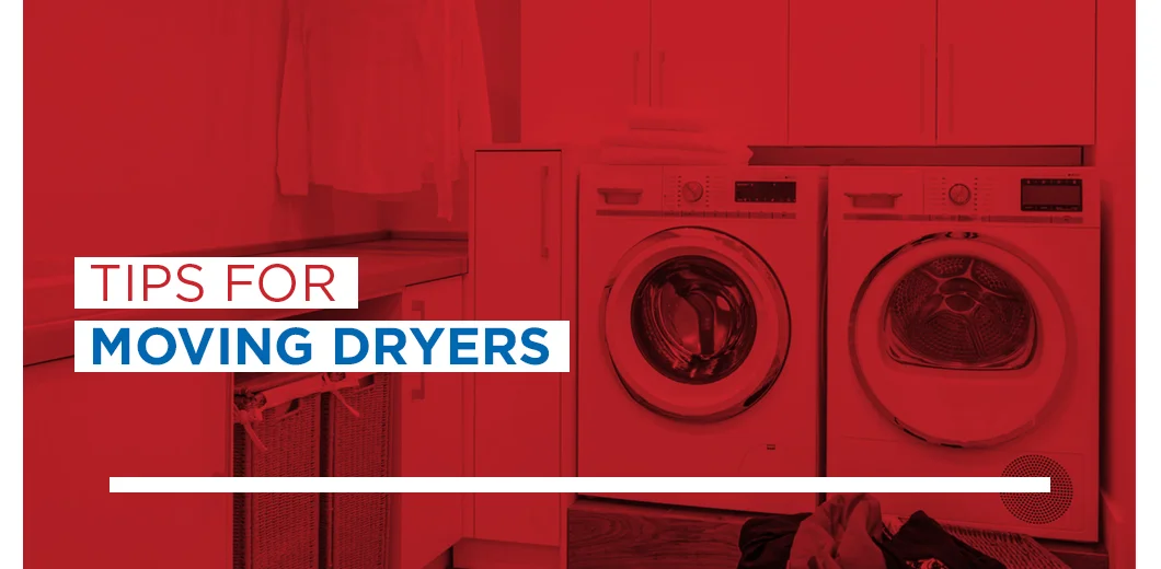 Washer and dryer with text: Tips for moving dryers