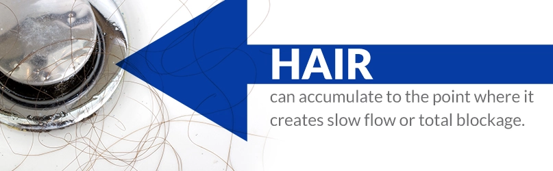 hair can accumulate in drains