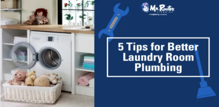5 Tips for Better Laundry Room Plumbing