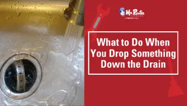What to Do When You Drop Something Down the Drain