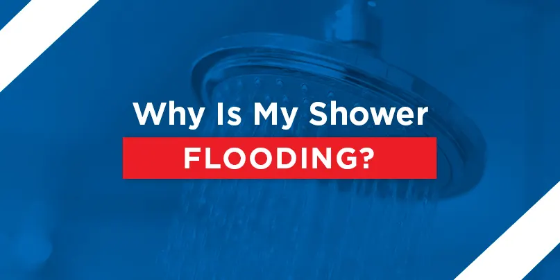 Shower head with text: Why is my shower flooding?